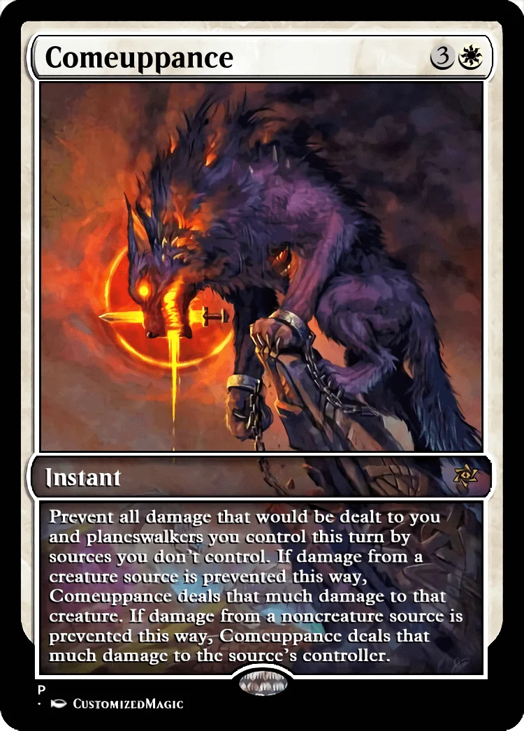 Comeuppance | Comeuppance1.5 | Magic the Gathering / MTG Proxy Cards | Comeuppance | Comeuppance1.5 | Magic the Gathering / MTG Proxy Cards |