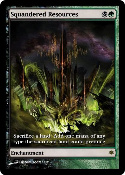 Squandered Resources | Magic The Gathering Proxy Cards