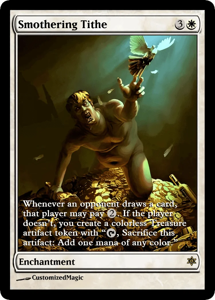 Smothering Tithe | Smothering Tithe.3 | Magic the Gathering / MTG Proxy Cards | Magic the Gathering Proxy Cards