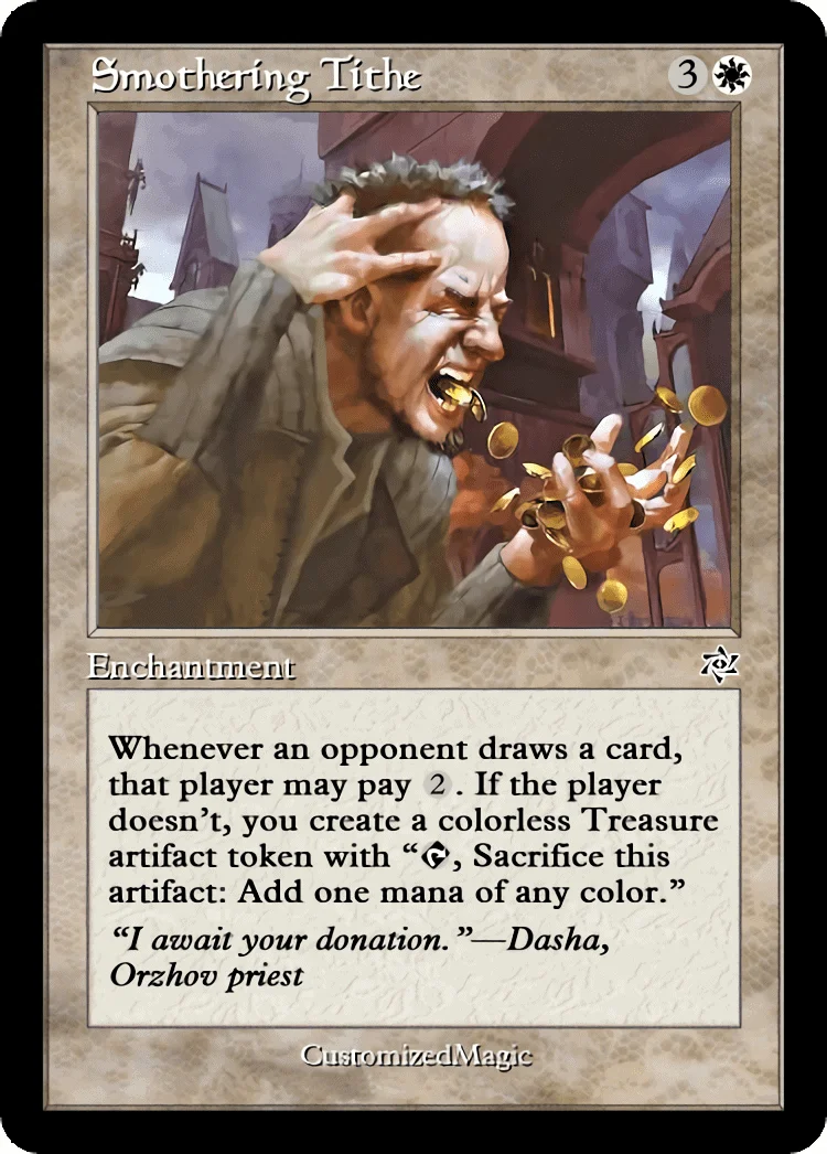 Smothering Tithe | Smothering Tithe.5 | Magic the Gathering / MTG Proxy Cards | Magic the Gathering Proxy Cards