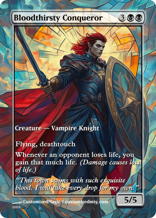 Foundation Mythic Creatures - Stained Glass | Bloodthirsty Conqueror 1 | Magic the Gathering Proxy Cards