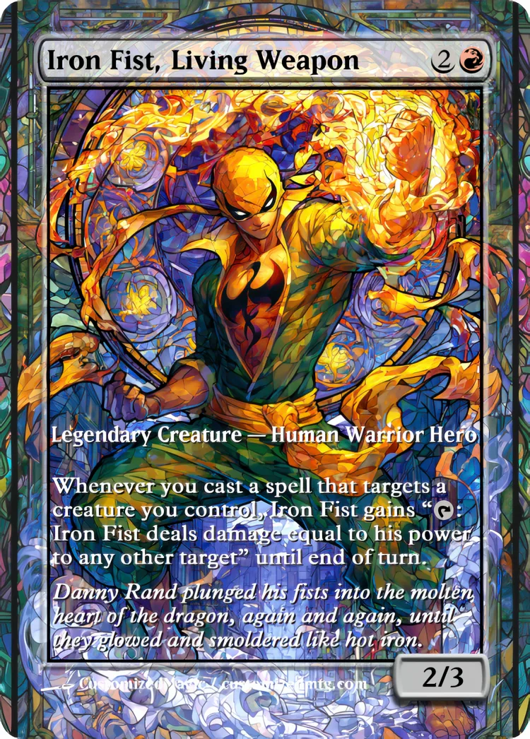 Marvel Super Heroes - Commanders - Stained Glass Edition Part 3 of 6 | Iron Fist Living Weapon.2 | Magic the Gathering / MTG Proxy Cards | Magic the Gathering Proxy Cards